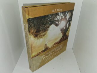 The Compensating Power of Christ: How Christ's Atonement Rights the Wrongs of an Unfair World and Imperfect People (2024) ~ by B.J. Allen