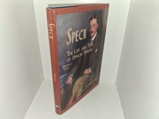 Speck: The Life and Times of Spencer Penrose (Signed & Inscribed) (2008) ~ by Robert C. Olson