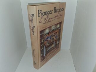 Pioneer Recipes & Remedies Enriched with Poetry: A Sesquicentennial Collection (1997) ~ by Millie Foster Cheesman