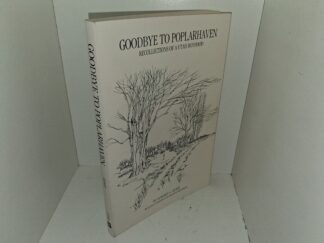 Goodbye to Poplarhaven: Recollections of a Utah Boyhood (1985) ~ by Edward A. Geary, with Illustrations by Ralph H. Reynolds