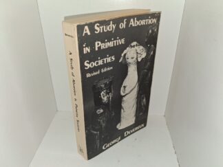 A Study of Abortion in Primitive Societies (1976) ~ by George Devereux