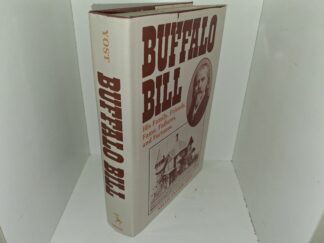 Buffalo Bill: His family, Friends, Fame, Failures, and Fortunes (1980) ~ by Nellie Snyder Yost