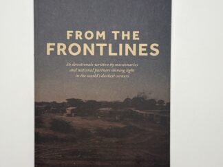 From the Frontline: 36 Devotionals Written by Missionaries