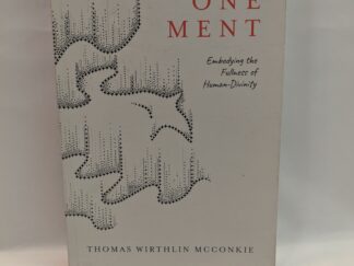 At-One-Ment: Embodying the Fullness of Human Divinity - Thomas Wirthlin McConkie - Paperback - 2023