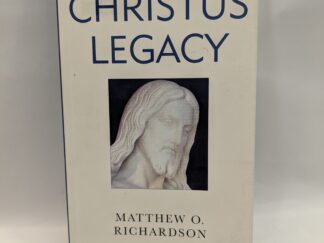 The Christus Legacy - Matthew O. Richardson - Paperback - 2007