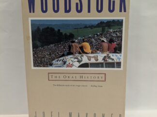 Woodstock: The Oral History – Joel Makower – Paperback – First Edition – 1989 – V801
