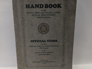 Handbook of the Young Men’s and Young Ladies Mutual Improvement Associations – Published by the General Boards of M. I. A. – Paperback – 1928 – V801