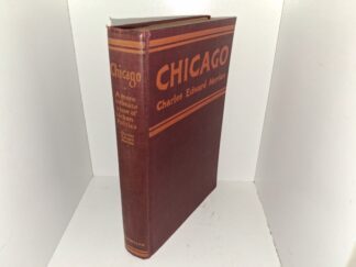 Chicago: A More Intimate View of Urban Politics (1929) ~ by Charles Edward Merriam