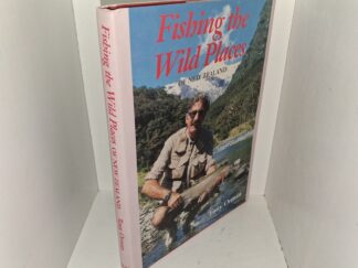 Fishing the Wild Places of New Zealand (1991) ~ by Tony Orman, Sketches by Jim Ayres