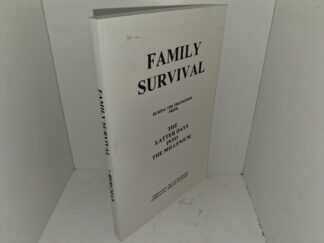 Family Survival: During the Transition from The Latter Days into the Millenium (1999) ~ Original Text by Mary and Tom Bergman, Updated Text by Kathy and Tom Bergman