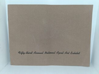 Fifty-third Annual National April Art Exhibit (Unknown Publishing Date) ~ Unknown Author