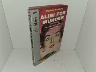 Alibi for Murder: The Mystery of the Murderer Who Wasn’t There! (1955) ~ by Charlotte Armstrong
