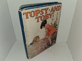 Topsy and Toby (Unknown Publishing Date) ~ Edited by Mrs. Herbert Strang