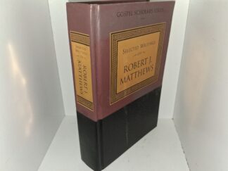 Selected Writings of Robert J. Matthews (1999) ~ by Robert J. Matthews