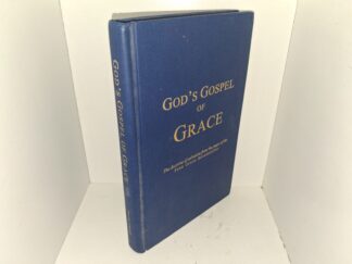 God’s Gospel of Grace: The Doctrine of Salvation from the Pages of the Free Grace Broadcaster (Heritage Edition) (Unknown Publishing Date) ~ Unknown Author
