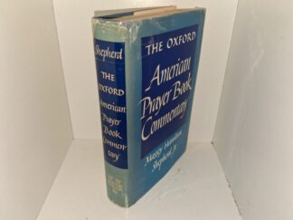 The Oxford American Prayer Book Commentary (1963) ~ by Massey Hamilton Shepherd, Jr.