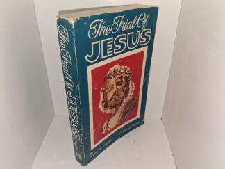 The Trial of Jesus: Illustrated Edition (1976) ~ by Walter M. Chandler