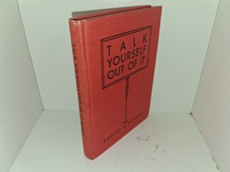 Talk Yourself Out of It (1948) ~ by Robert A. Russell