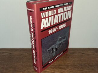 The Naval Institute Guide to World Military Aviation: 1997-1998 (1997) ~ by René J. Francillon, with Carol A. McKenzie