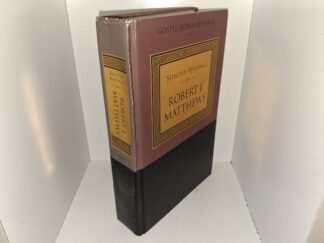 Selected Writings of Robert J. Matthews (1999) ~ by Robert J. Matthews