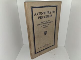 A Century of Progress: Manual for the Adult Department of the M. I. A. 1929-30 (1929) ~ Unknown Author