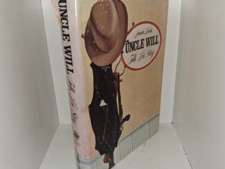 Uncle Will Tells His Story (Signed & Inscribed by the Author) (1970) ~ by Juanita Brooks