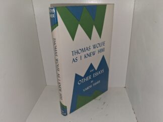 Thomas Wolfe As I Knew Him and Other Essays (1963) ~ by Vardis Fisher