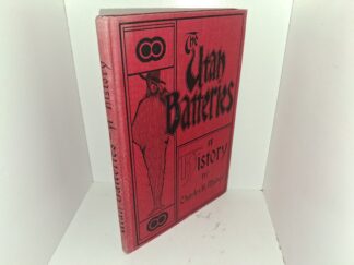 The Utah Batteries: A History (1900) ~ by Charles R. Mabey