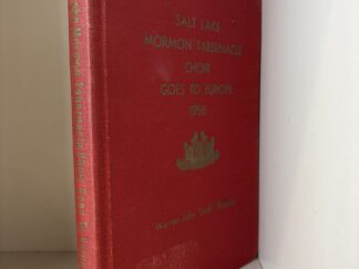 1957 ~ Salt Lake Mormon Tabernacle Choir Goes to Europe 1955 ~ Warren John “Jack” Thomas ~ Signed by Author