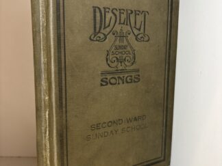 1909 ~ Deseret Sunday School Songs ~ Second Ward Sunday School