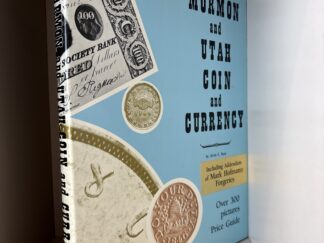 1984 ~ Mormon and Utah Coin and Currency ~ Alvin E. Rust ~ Signed by Author