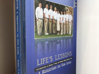 2022 ~ Life’s Lessons ~ Autobiography of Russell T. Pack and Marion Myrth Hassell Pack ~ A Reflection on Our Lives