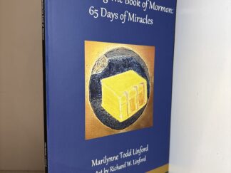 Resurrecting The Book of Mormon: 65 Days of Miracles ~ Marilynne Todd Linford
