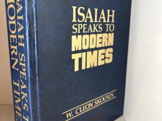 1984 ~ Isaiah Speaks to Modern Times ~ W. Cleon Skousen