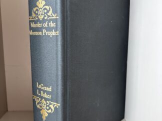 2006 ~ Murder of the Mormon Prophet ~ LeGrand L. Baker
