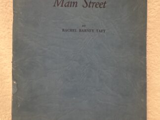1938~ Main Street ~ Rachel Barney Taft ~ Inscribed & Signed by Author