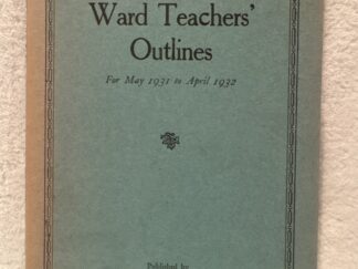 1931 ~ Mount Ogden Stake Ward Teachers’ Outlines ~ For May 1931 to April 1932