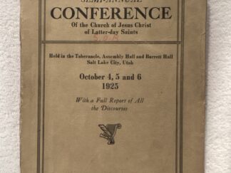 Ninety-Sixth Semi-Annual Conference of the Church of Jesus Christ of Latter-day Saints ~ October 4, 5 and 6 1925