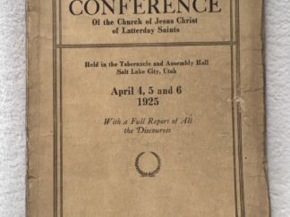Ninety-Fifth Annual Conference of the Church of Jesus Christ of Latter-day Saints ~ April 4, 5 and 6 1925