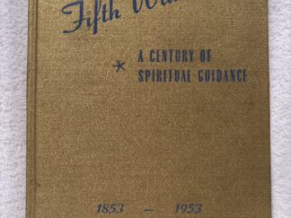 A Century of Spiritual Guidance ~ Fifth Ward ~ April 11, 1853- April 11, 1953
