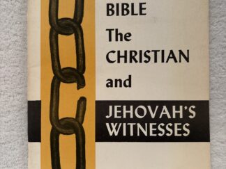 1974 ~ The Bible The Christian and Jehovah's Witnesses ~ Gordon R. Lewis
