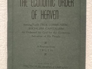 The Economic Order of Heaven ~ Setting Forth True Communism- Socialism- Capitalism As Ordained by God for the Economic Salvation of His People