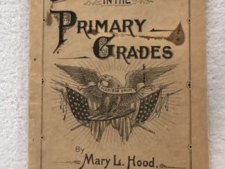 1897 ~ Special Days in the Primary Grades ~ Mary L. Hood