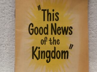 1954 ~ "This Good News of the Kingdom"
