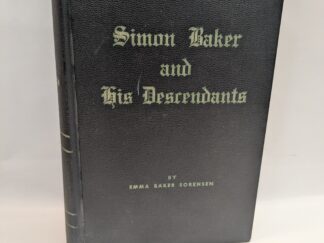 Simon Baker and His Descendants – Emma Baker Sorensen – Hardcover – 1964