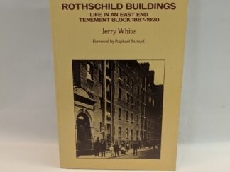 Rothschild Buildings: Life in an East End Tenement Block 1887-1920 – Jerry White – Paperback – 1980 – V801