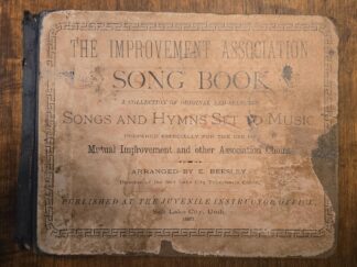 1887 — The Improvement Association Song Book: A Collection of Original and Selected Songs and Hymns Set To Music… E. Beesley