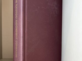 2005 ~ The Nauvoo Endowment Companies ~ 1845-1846 A Documentary History