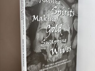 1999 ~ Raising Spirits Making Gold and Swapping Wives ~ Michael Wilding
